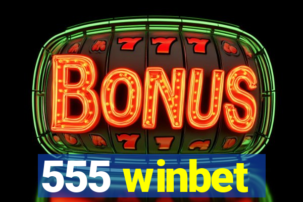 555 winbet